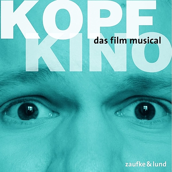 Kopfkino: Das Film-Musical, Original Berlin Cast