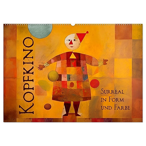 Kopfkino - Surreal in Form und Farbe (Wandkalender 2024 DIN A2 quer), CALVENDO Monatskalender, Erich Krätschmer