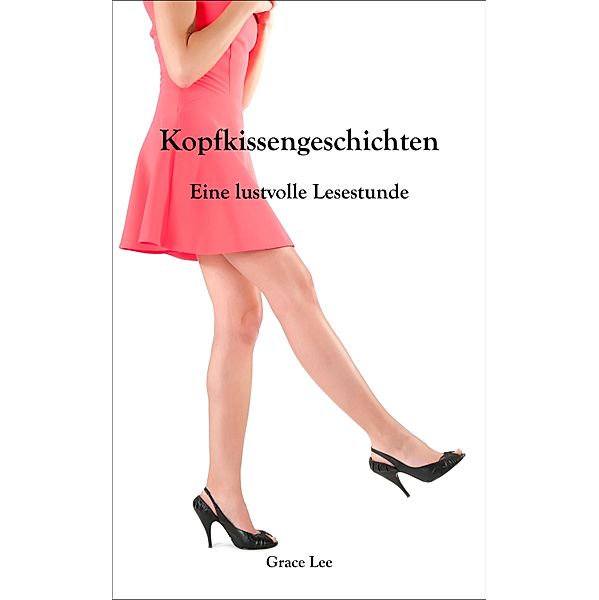 Kopfkissengeschichten, Grace Lee