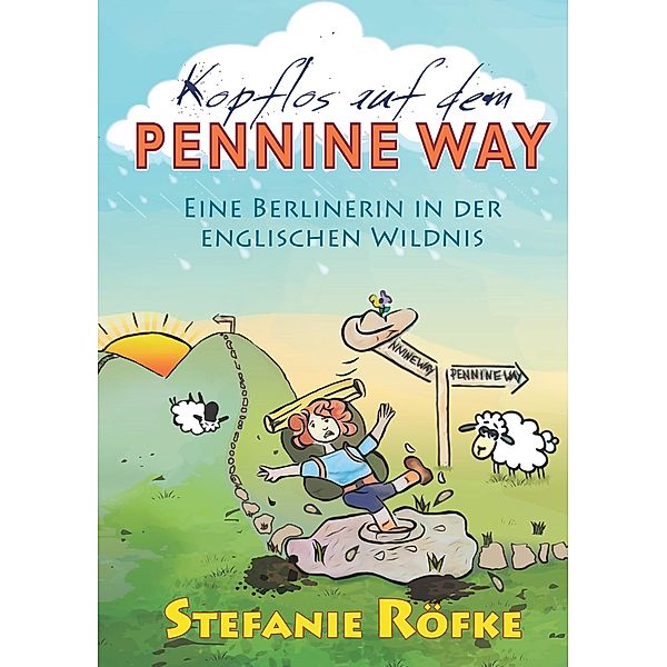 Kopflos auf dem Pennine Way, Stefanie Röfke