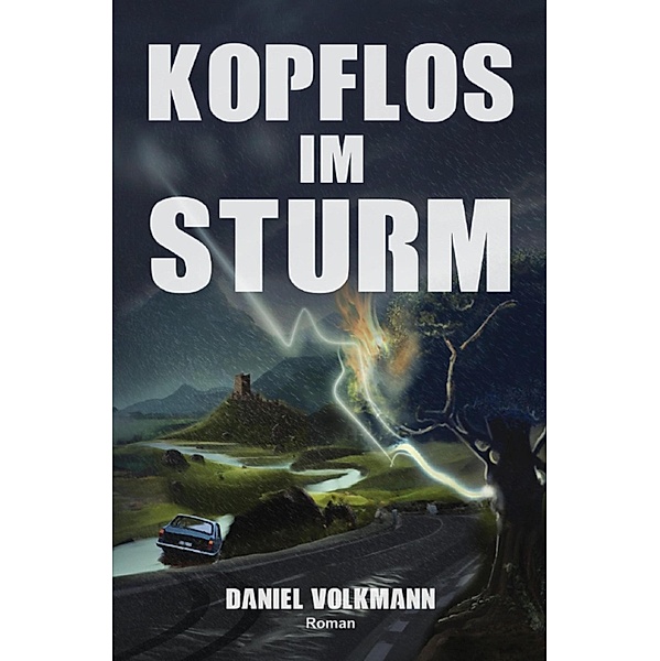 Kopflos im Sturm, Daniel Volkmann