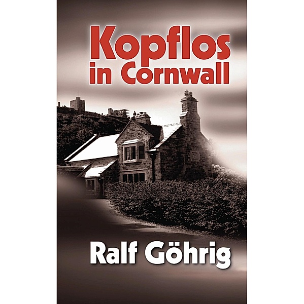 Kopflos in Cornwall, Ralf Göhrig