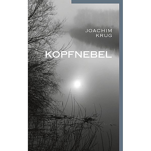 Kopfnebel, Joachim Krug