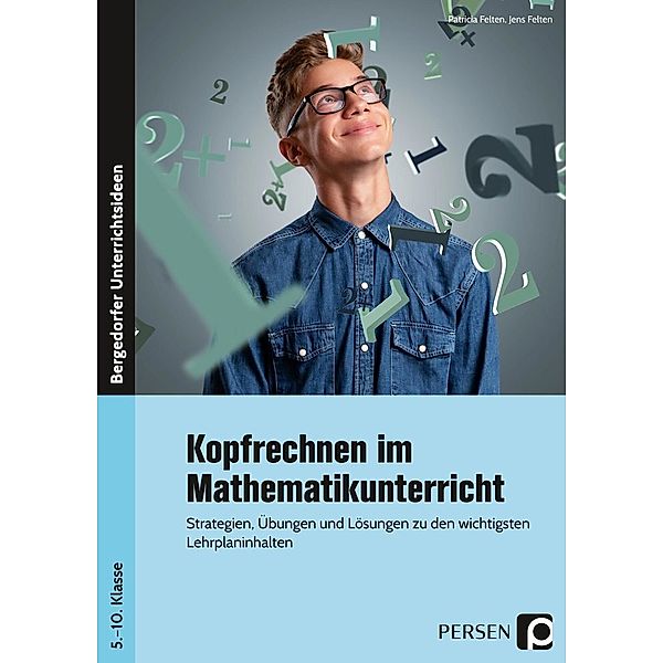 Kopfrechnen im Mathematikunterricht, Patricia Felten, Jens Felten