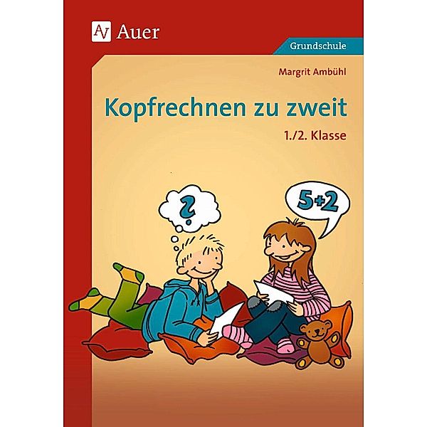 Kopfrechnen zu zweit, 1./2. Klasse, Margit Ambühl