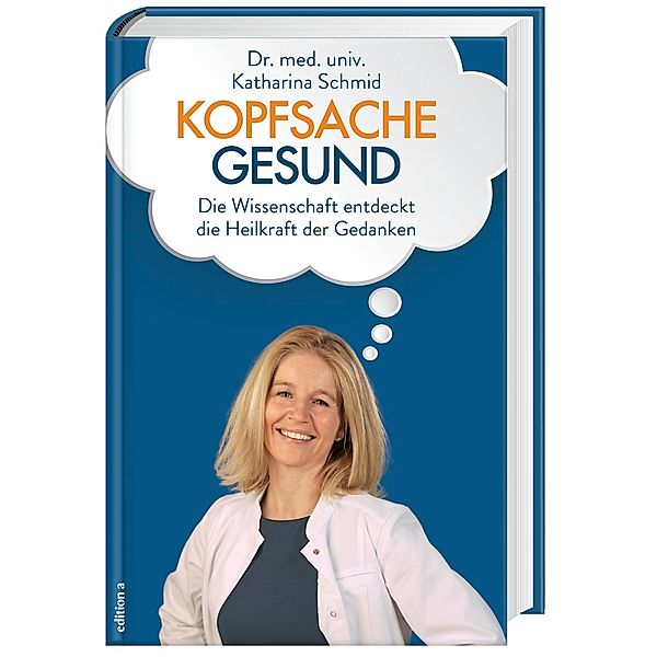 Kopfsache gesund, Katharina Schmid