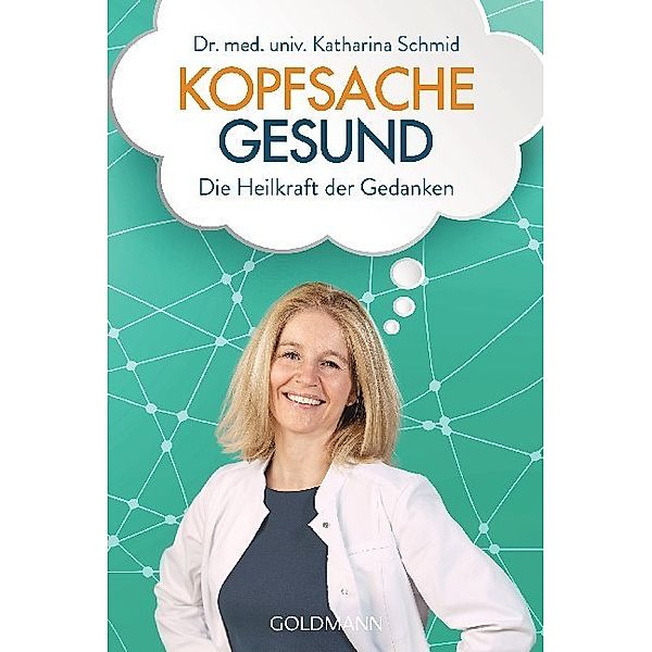 Kopfsache gesund, Katharina Schmid