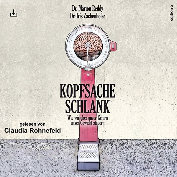 Kopfsache Schlank, Iris Zachenhofer, Marion Reddy