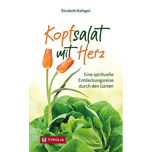 Kopfsalat mit Herz, Elisabeth Rathgeb