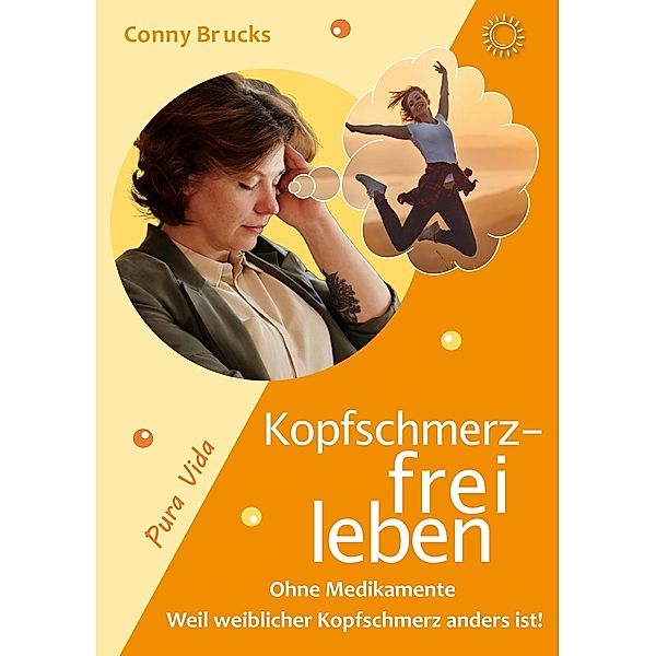 Kopfschmerz-frei leben, Conny Brucks