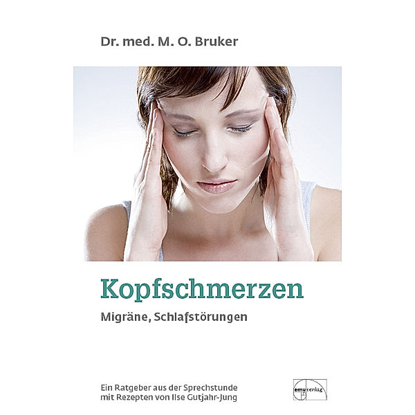 Kopfschmerzen, Migräne und Schlaflosigkeit, Max O. Bruker