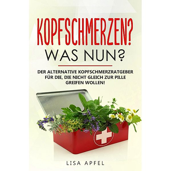 Kopfschmerzen? Was nun ?, LIsa Apfel