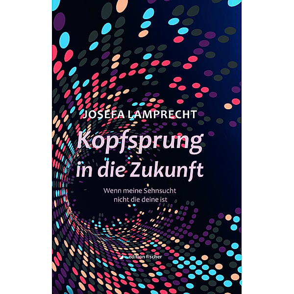 Kopfsprung in die Zukunft, Josefa Lamprecht