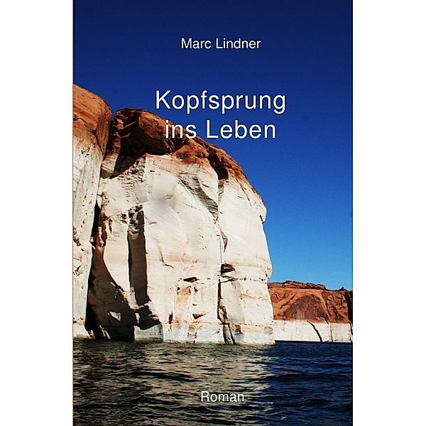 Kopfsprung ins Leben, Marc Lindner