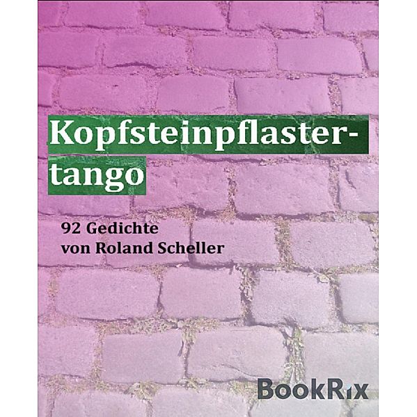 Kopfsteinpflastertango, Roland Scheller