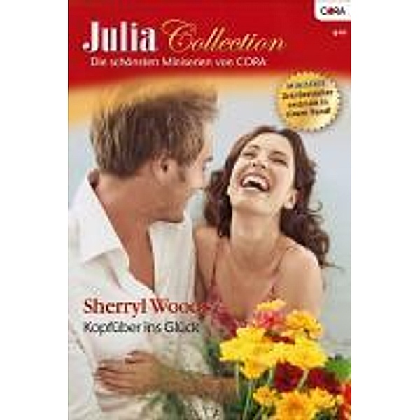 Kopfüber ins Glück / Julia Collection Bd.15, Sherryl Woods