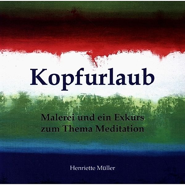 Kopfurlaub, Henriette Müller