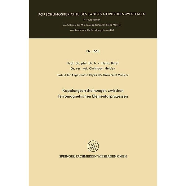 Kopplungserscheinungen zwischen ferromagnetischen Elementarprozessen / Forschungsberichte des Landes Nordrhein-Westfalen Bd.1663, Heinz Bittel