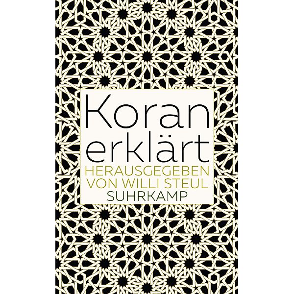 Koran erklärt / suhrkamp taschenbücher Allgemeine Reihe Bd.4802