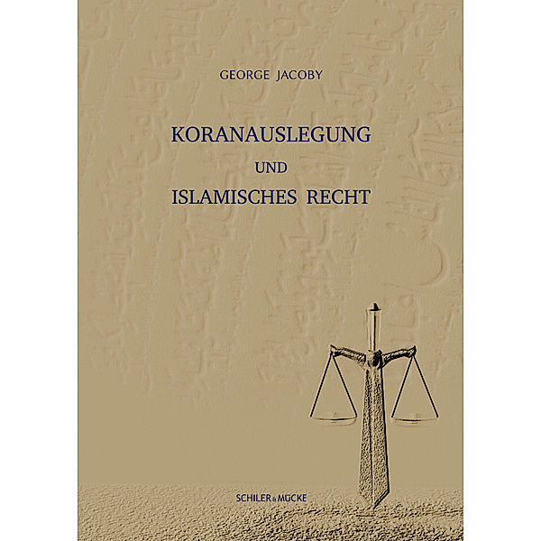 Koranauslegung und islamisches Recht, George Jacoby