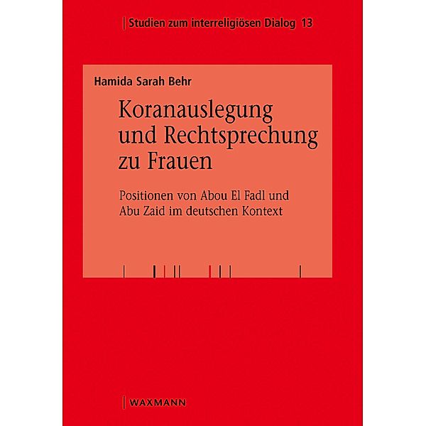 Koranauslegung und Rechtsprechung zu Frauen, Hamida Sarah Behr