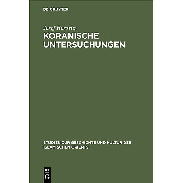 Koranische Untersuchungen, Josef Horovitz