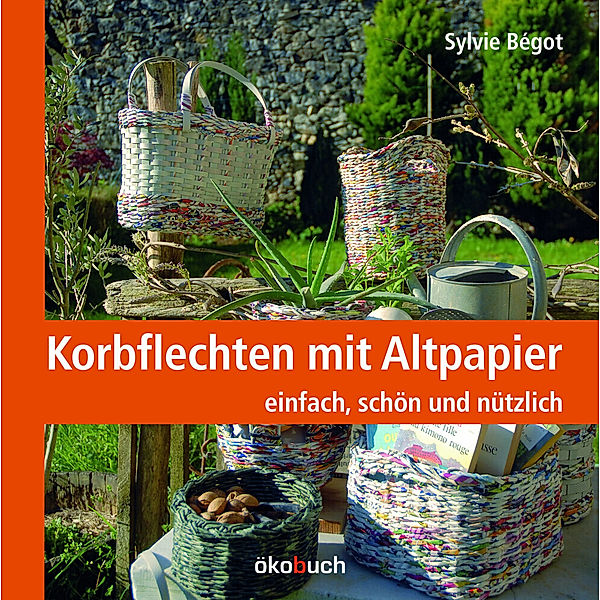 Korbflechten mit Altpapier, Sylvie Bégot