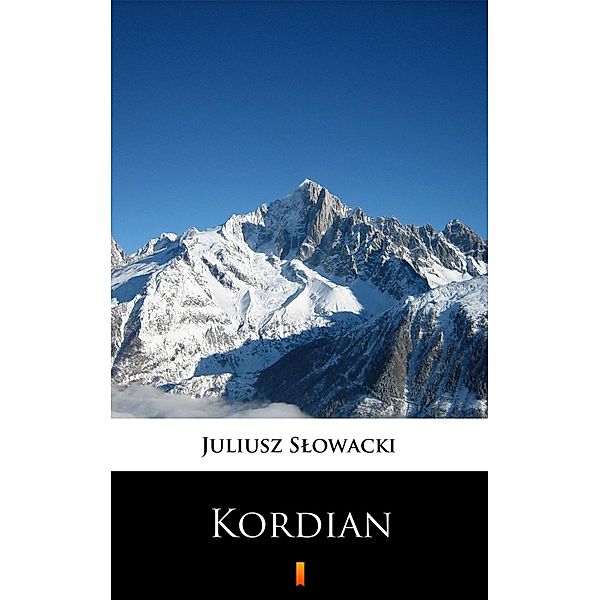 Kordian, Juliusz Slowacki