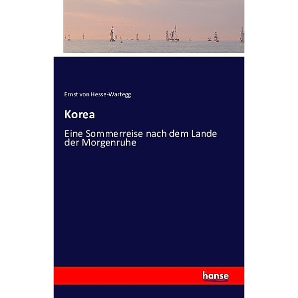 Korea, Ernst von Hesse-Wartegg