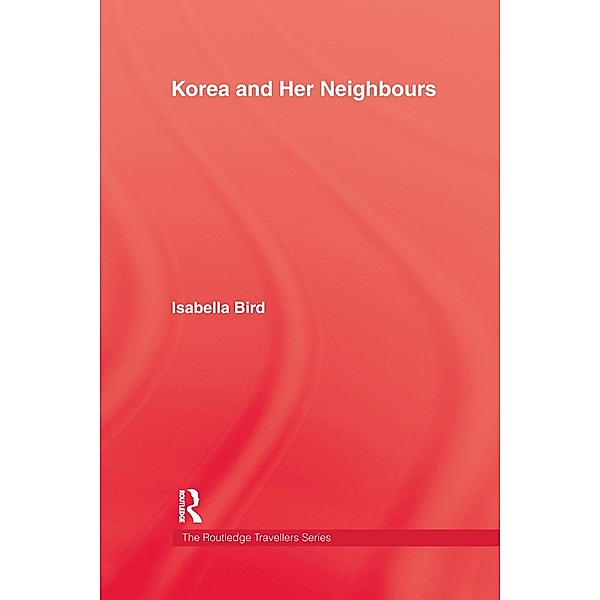 Korea and Her Neighbours, Isabella Bird