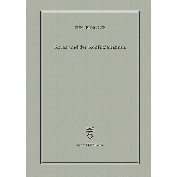 Korea und der Konfuzianismus, Eun-Jeung Lee