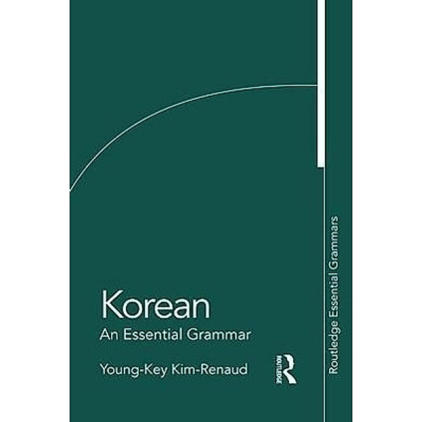 Korean: An Essential Grammar, Young-Key Kim-Renaud