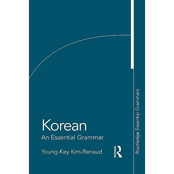 Korean: An Essential Grammar, Young-Key Kim-Renaud