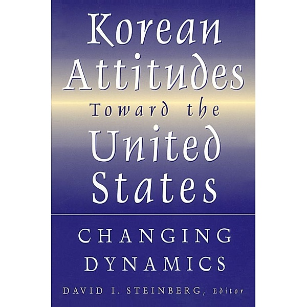 Korean Attitudes Toward the United States, David I. Steinberg