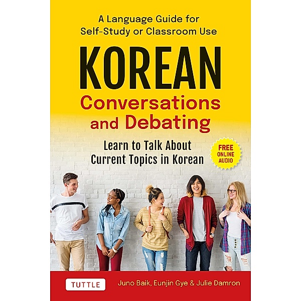 Korean Conversations and Debating, Juno Baik, Eunjin Gye, Julie Damron