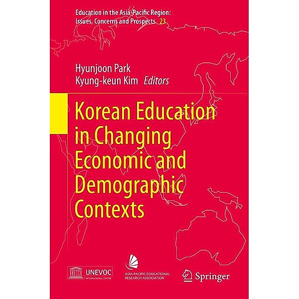 Korean Education in Changing Economic and Demographic Contexts / Education in the Asia-Pacific Region: Issues, Concerns and Prospects Bd.23