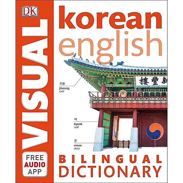 Korean-English Bilingual Visual Dictionary with Free Audio App / DK Bilingual Visual Dictionaries, Dk