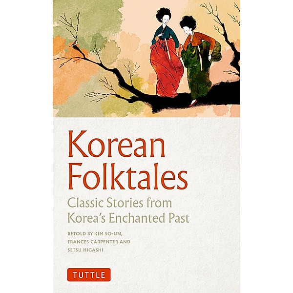 Korean Folktales, Kim So-Un, Frances Carpenter, Setsu Higashi