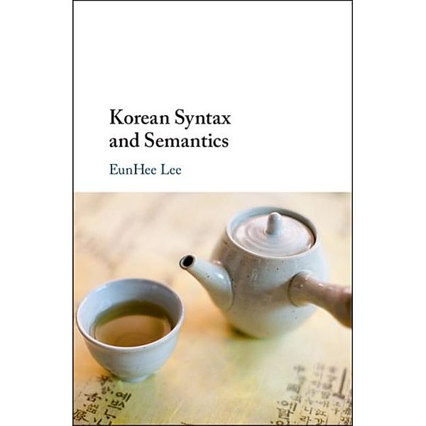 Korean Syntax and Semantics, Eunhee Lee