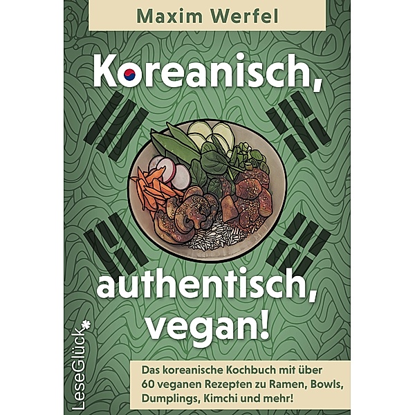 Koreanisch, authentisch, vegan!, Maxim Werfel