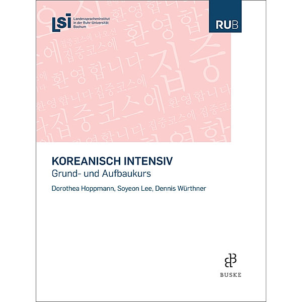 Koreanisch Intensiv, Dorothea Hoppmann, Soyeon Lee, Dennis Würthner