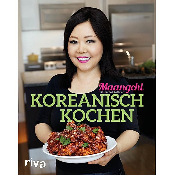 Koreanisch kochen, Maangchi, Lauren Chattman