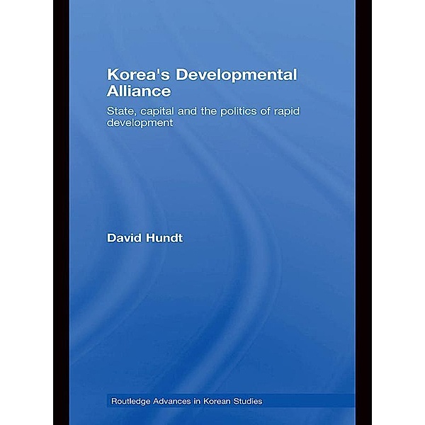 Korea's Developmental Alliance, David Hundt