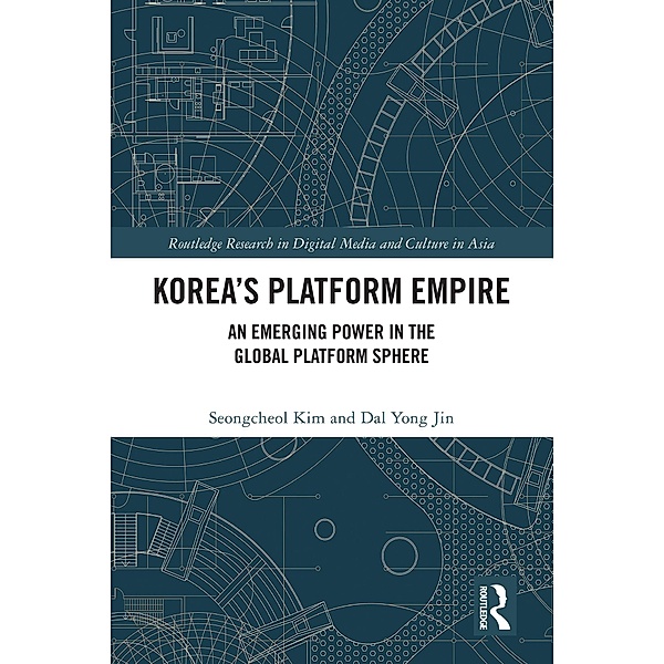 Korea's Platform Empire, Seongcheol Kim, Dal Yong Jin