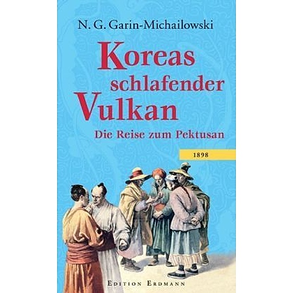 Koreas schlafender Vulkan, Nikolai G. Garin-Michailowski