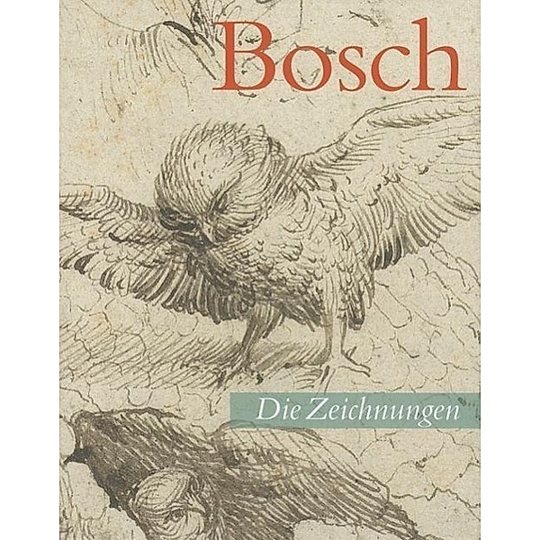 Koreny, F: Hieronymus Bosch. Die Zeichnungen, Fritz Koreny