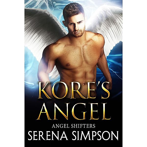 Kore's Angel (Angel Shifters, #1), Serena Simpson