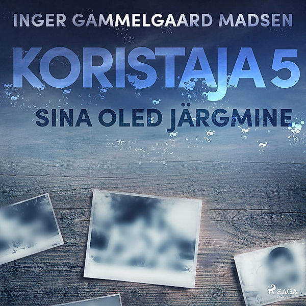 Koristaja - 5 - Koristaja 5: Sina oled järgmine, Inger Gammelgaard Madsen