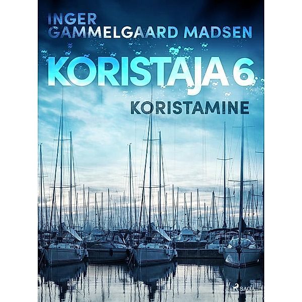 Koristaja 6: Koristamine / SAGA Egmont, Madsen Inger Gammelgaard Madsen