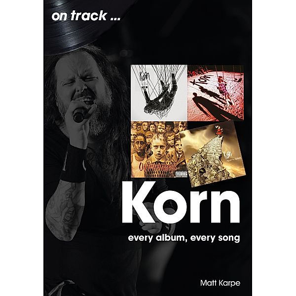 Korn on track / On Track, Matt Karpe